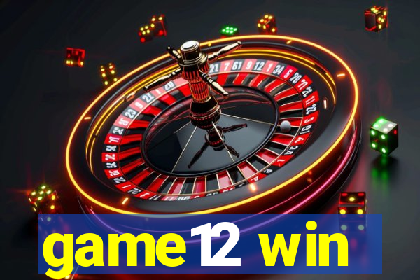 game12 win