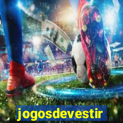jogosdevestir
