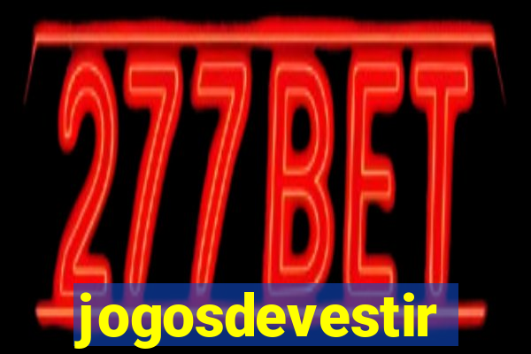 jogosdevestir