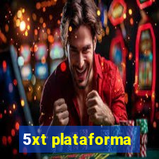 5xt plataforma
