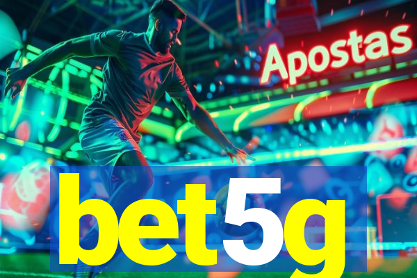 bet5g