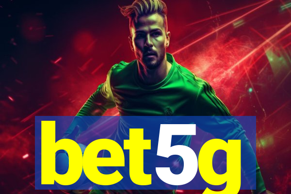 bet5g