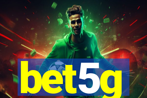 bet5g
