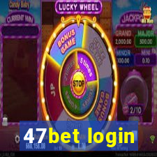 47bet login