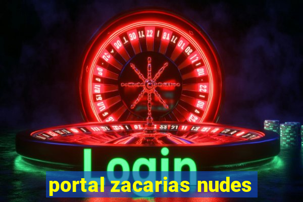 portal zacarias nudes