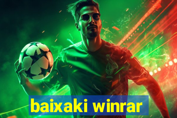 baixaki winrar