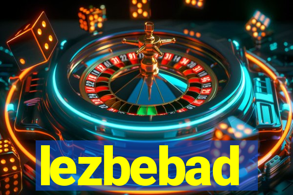 lezbebad