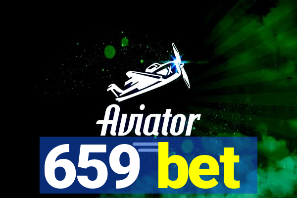 659 bet