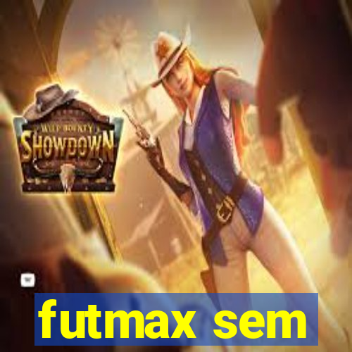 futmax sem