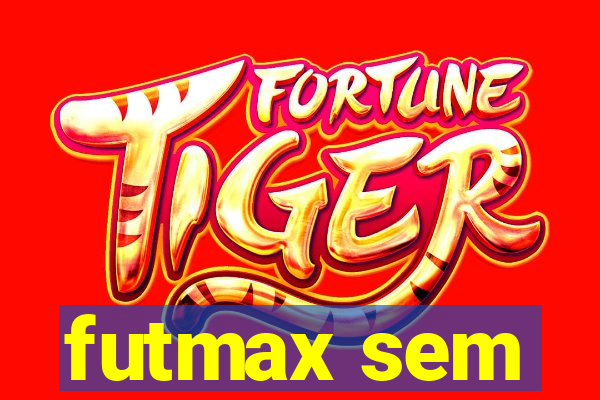 futmax sem