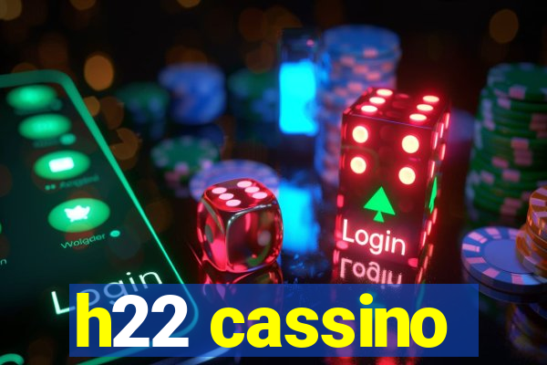 h22 cassino