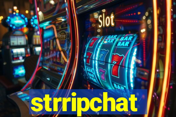 strripchat