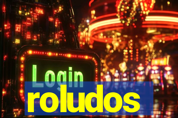 roludos