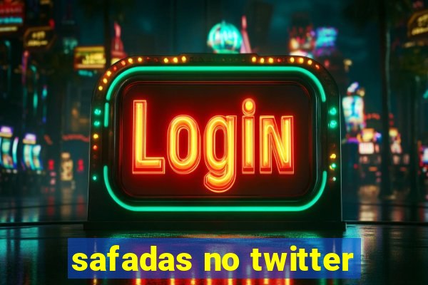 safadas no twitter