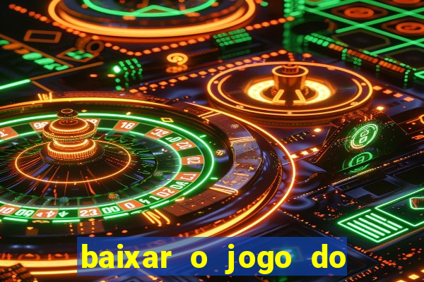 baixar o jogo do tigre 777