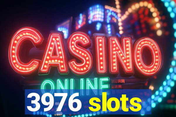 3976 slots