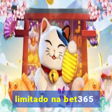 limitado na bet365