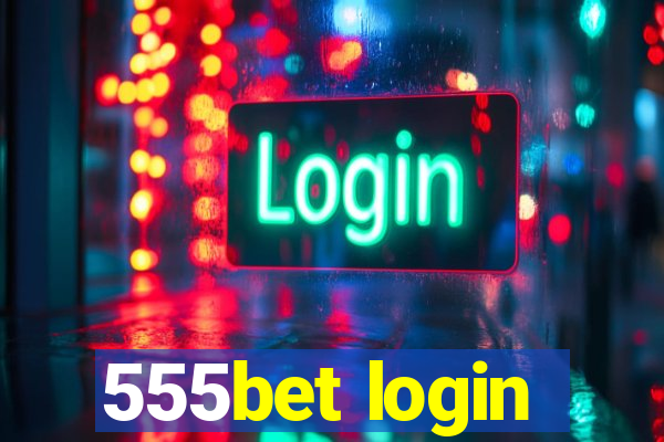 555bet login