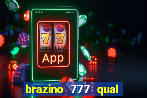 brazino 777 qual melhor jogo