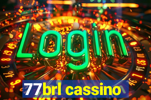 77brl cassino