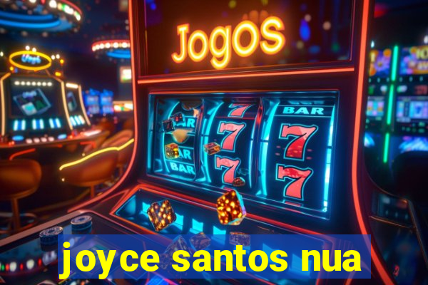 joyce santos nua