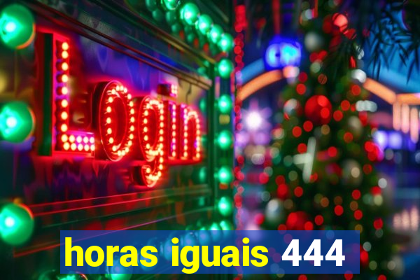 horas iguais 444