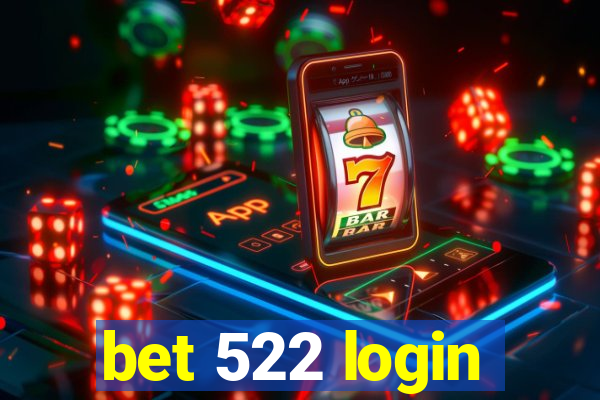 bet 522 login