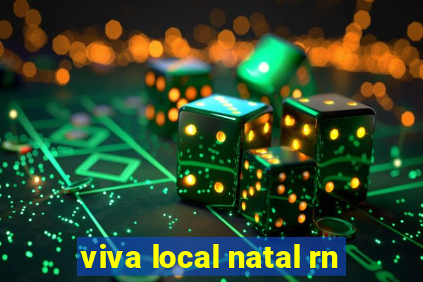 viva local natal rn