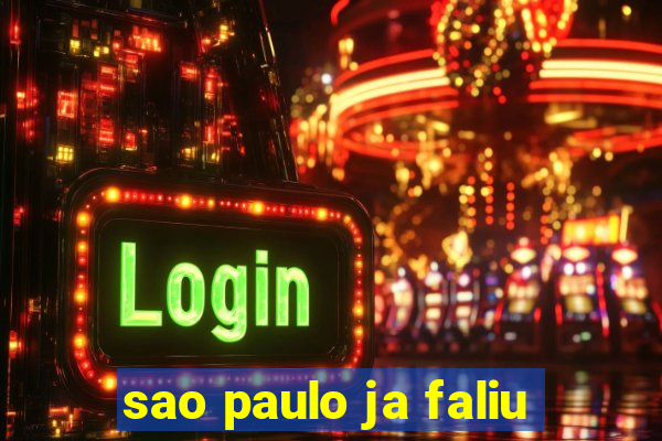 sao paulo ja faliu