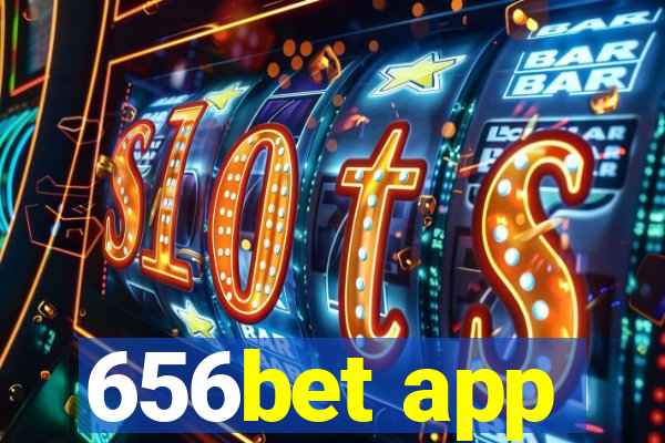 656bet app