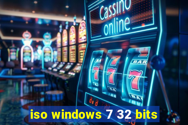 iso windows 7 32 bits
