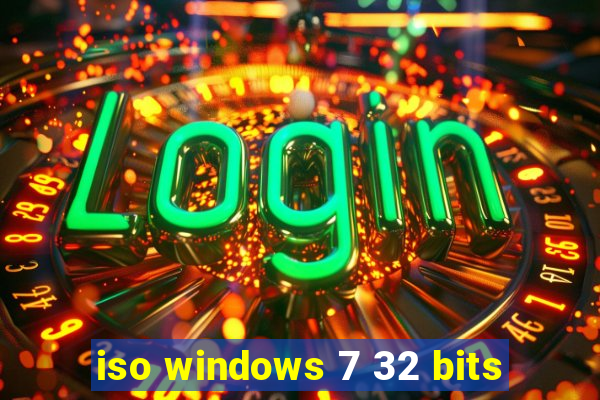 iso windows 7 32 bits