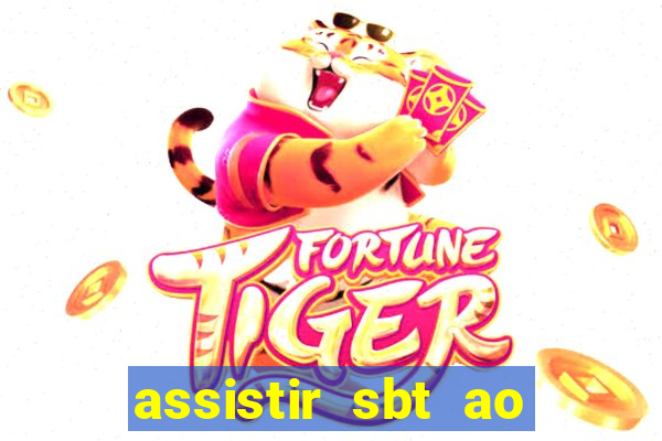 assistir sbt ao vivo sp