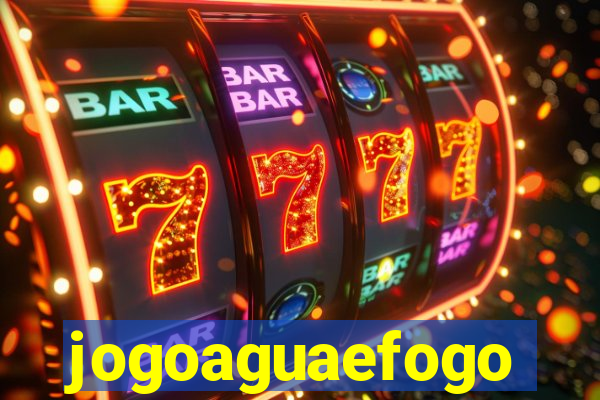 jogoaguaefogo