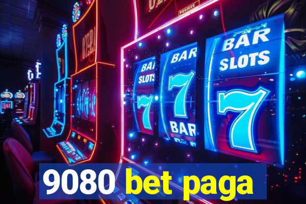 9080 bet paga