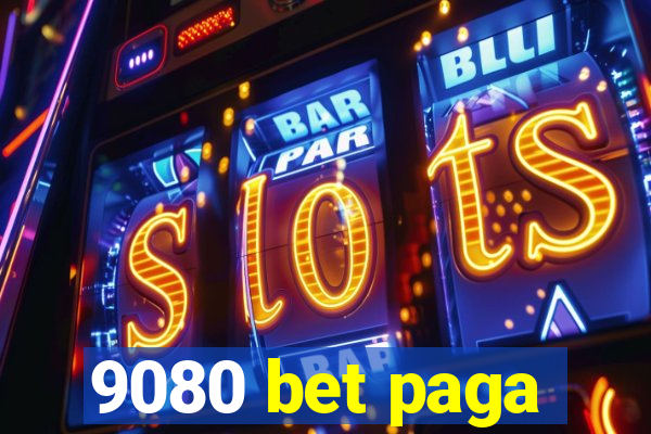 9080 bet paga