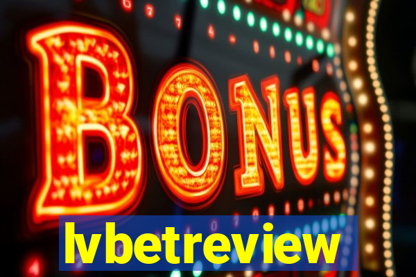 lvbetreview
