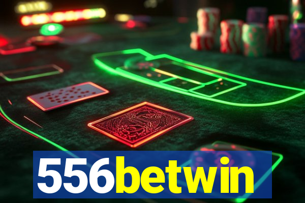 556betwin