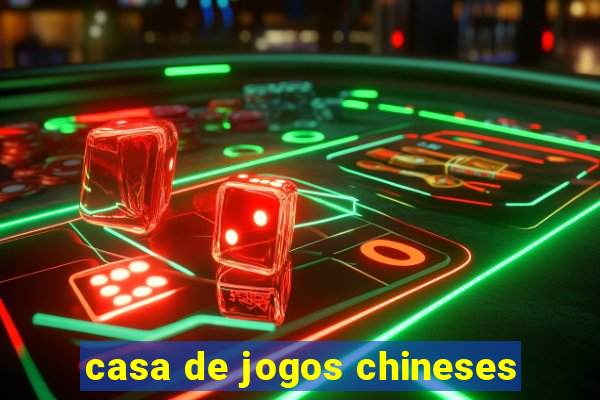 casa de jogos chineses