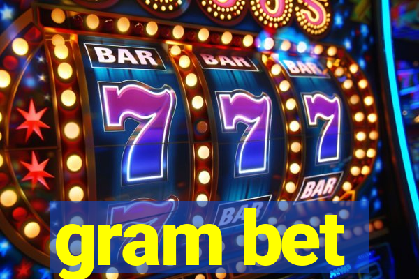 gram bet