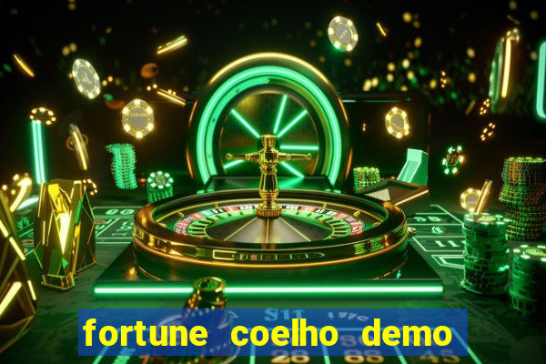 fortune coelho demo grátis dinheiro infinito