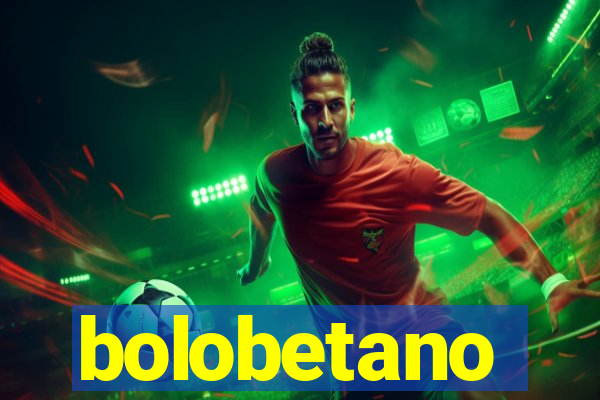 bolobetano