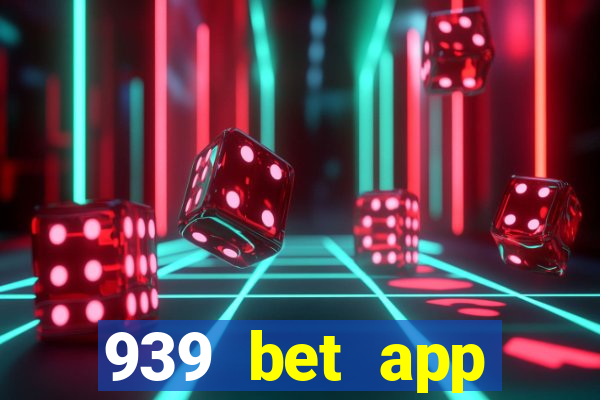 939 bet app download apk