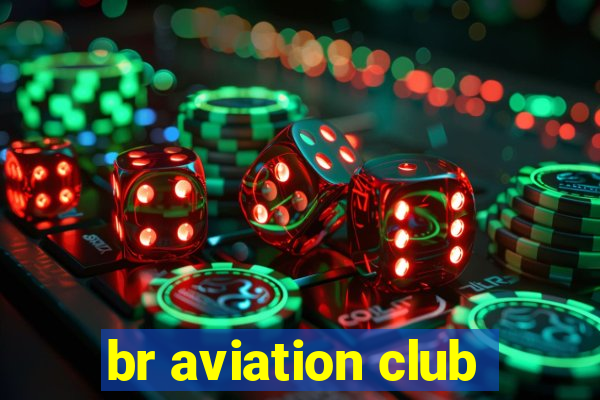 br aviation club