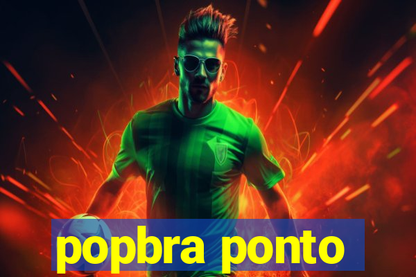popbra ponto