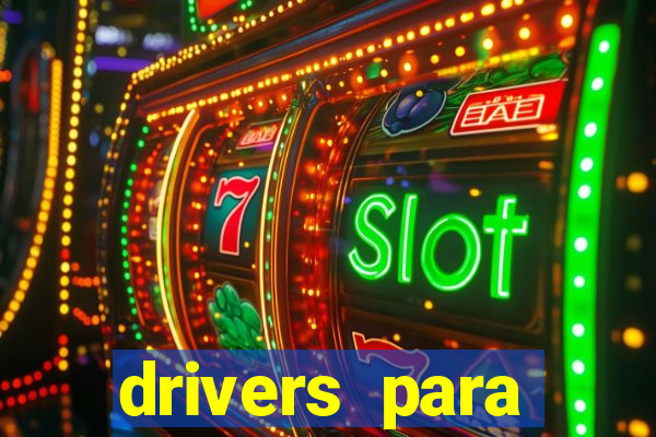 drivers para windows 7 64 bits