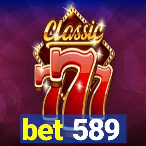 bet 589