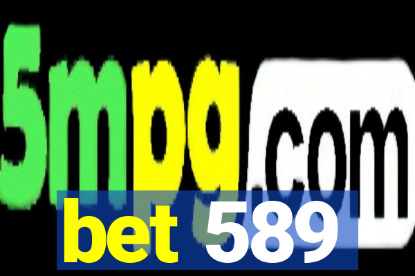 bet 589