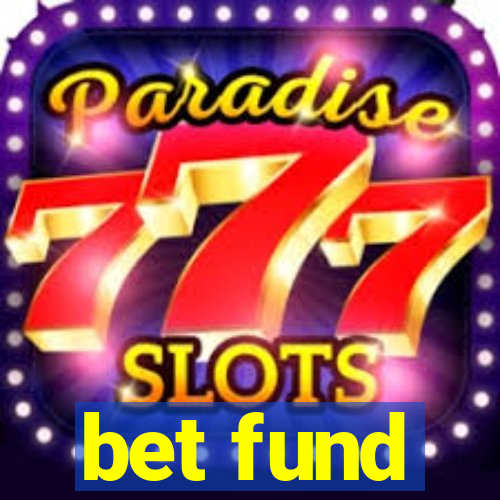 bet fund