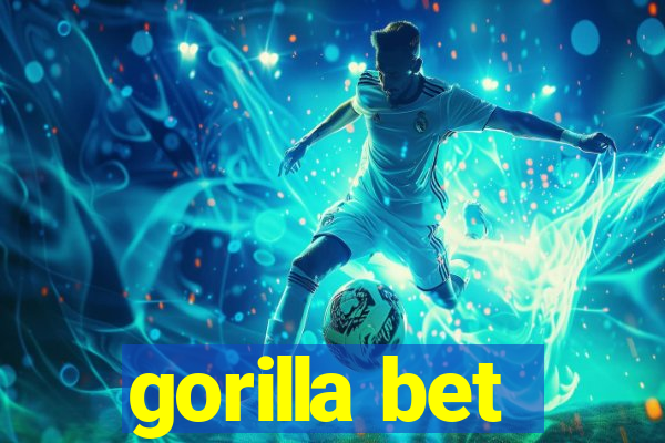 gorilla bet